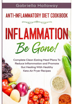 Anti Inflammatory Diet Cookbook
