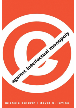 Against Intellectual Monopoly