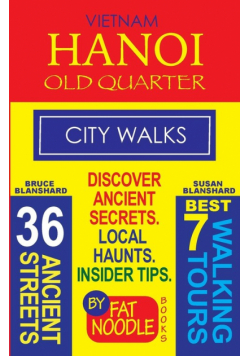 Vietnam. Hanoi Old Quarter, City Walks (Travel Guide)