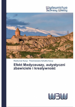 Efekt Medyceuszy, autystyczni zbawiciele i kreatywność