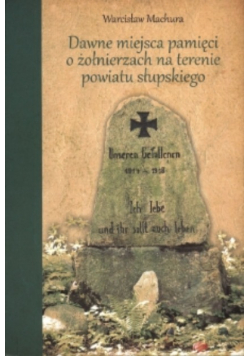 Dawne miejsca pamięci o żołnierzach na terenie powiatu słupskiego