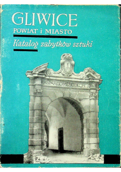 Gliwice katalog zabytków sztuki