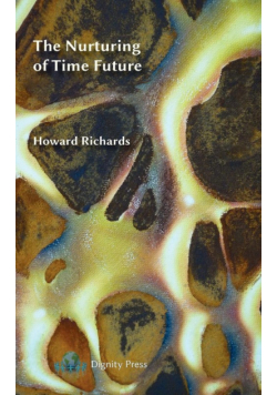 The Nurturing of Time Future