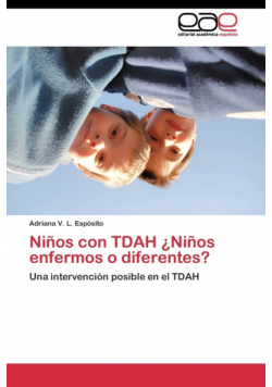 Niños con TDAH ¿Niños enfermos o diferentes?