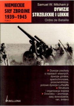 Niemieckie siły zbrojne 1939 1945 tom 2 Dywizje strzeleckie i lekkie