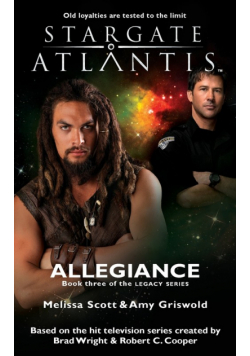 STARGATE ATLANTIS Allegiance (Legacy book 3)