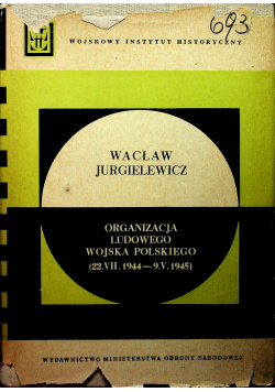 Organizacja Ludowego Wojska Polskiego 22 VII 1944 - 9 V 1945