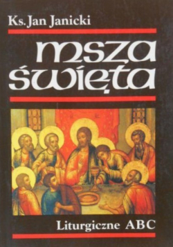 Msza święta Liturgiczne ABC