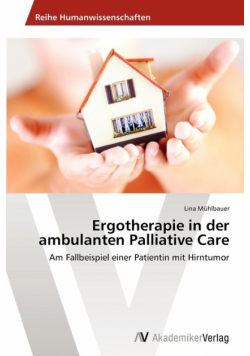 Ergotherapie in der ambulanten Palliative Care
