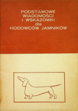 Podstawowe wiadomości i wskazówki dla hodowców jamników