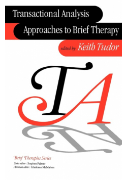 Transactional Analysis Approaches to Brief Therapy