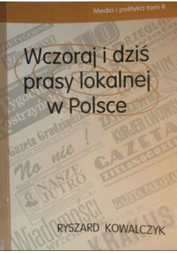 Wczoraj i dziś prasy lokalnej w Polsce