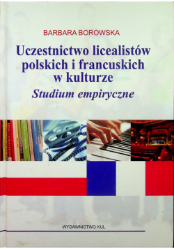 Uczestnictwo licealistów polskich i francuskich w kulturze Studium empiryczne