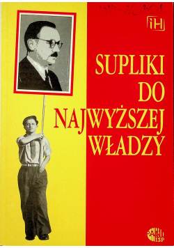 Supliki do najwyższej władzy
