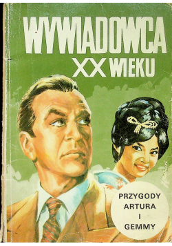 Wywiadowca XX wieku Przygody Artura i Gemmy