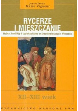 Rycerze i mieszczanie XII - XIII wiek