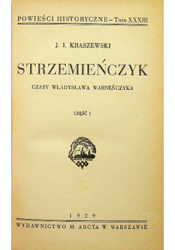 Powieści historyczne tom XXXIII Strzemieńczyk część 1 i 2 1929 r.