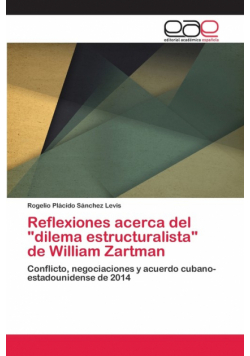 Reflexiones acerca del "dilema estructuralista" de William Zartman