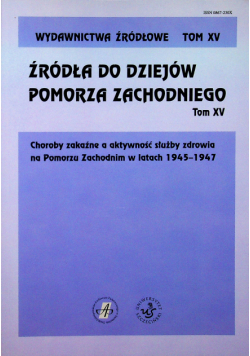 Choroby zakaźne a aktywność służby zdrowia na Pomorzu Zachodnim w latach 1945 - 1947