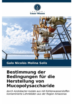 Bestimmung der Bedingungen für die Herstellung von Mucopolysaccharide