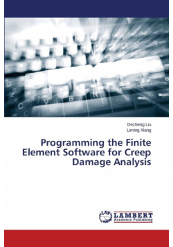 Programming the Finite Element Software for Creep Damage Analysis