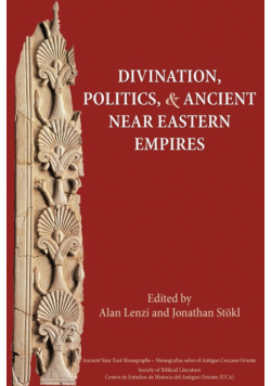 Divination, Politics, and Ancient Near Eastern Empires