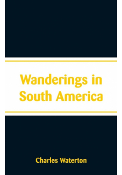 Wanderings in South America