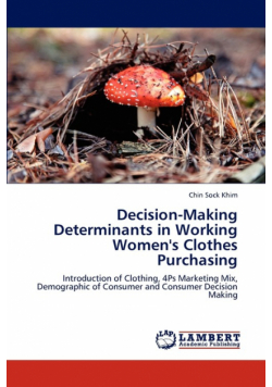 Decision-Making Determinants in Working Women's Clothes Purchasing