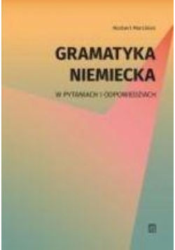 Gramatyka niemiecka w pytaniach i odpowiedziach