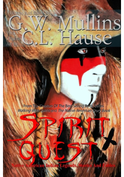 Spirit Quest Native American Indian Legends Stories and Fables