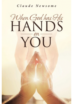 When God Has His Hands on You