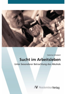Sucht im Arbeitsleben