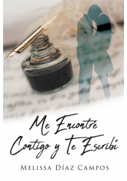 Me Encontré Contigo y Te Escribí