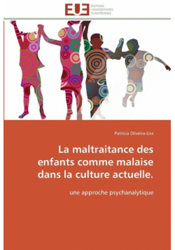 La maltraitance des enfants comme malaise dans la culture actuelle.