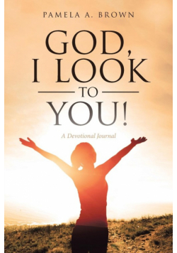 God, I Look to You!