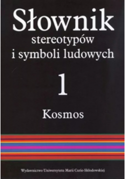 Słownik stereotypów i symboli ludowych Tom 1