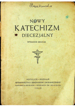 Nowy katechizm diecezjalny 1945 r.