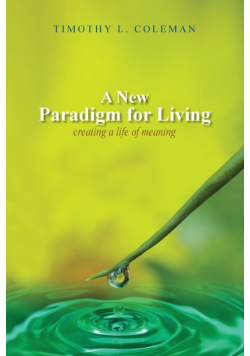 A New Paradigm for Living