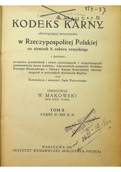 Kodeks karny obowiązujący tymczasowo w Rzeczpospolitej  Polskiej tom II 1922 r