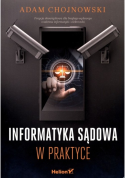 Informatyka sądowa w praktyce