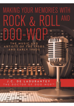 Making Your Memories with Rock & Roll and Doo-Wop
