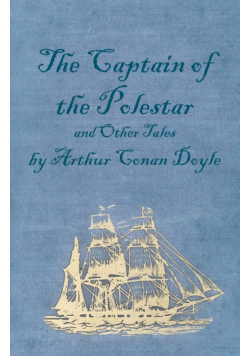 The Captain of the Polestar and Other Tales