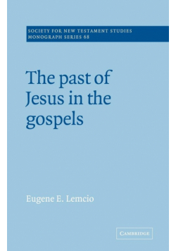 The Past of Jesus in the Gospels