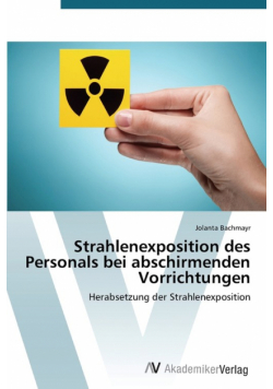 Strahlenexposition des Personals bei abschirmenden Vorrichtungen