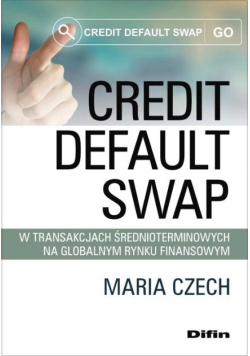 Credit default swap w transakcjach średnioterminowych na globalnym rynku finansowym