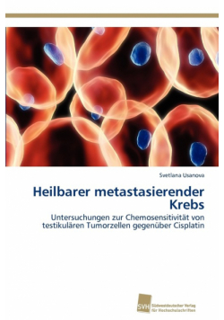 Heilbarer metastasierender Krebs