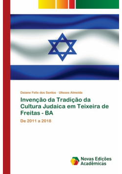 Invenção da Tradição da Cultura Judaica em Teixeira de Freitas - BA