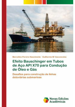 Efeito Bauschinger em Tubos de Aço API X70 para Condução de Óleo e Gás