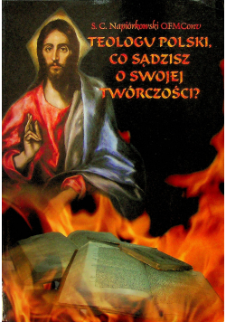 Teologu polski co sądzisz o swojej twórczości