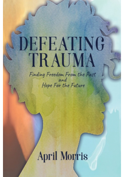 Defeating Trauma